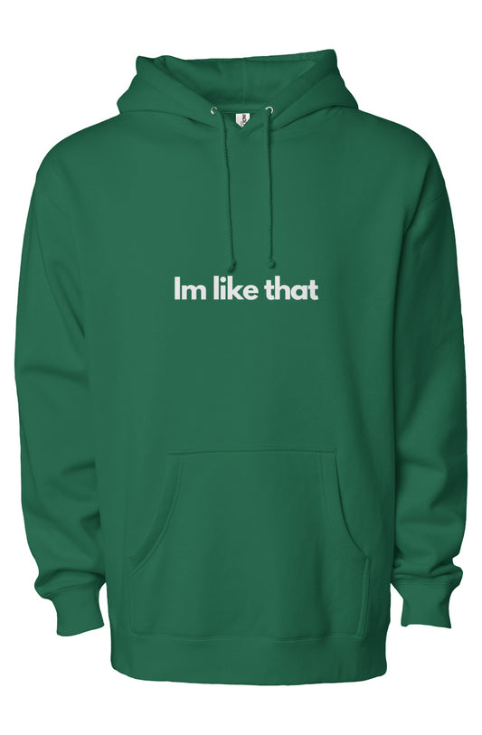 I'm like that heavyweight pullover hoodie