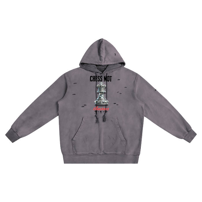 Chess Not Checkers Heavyweight Pure Cotton Hand-Frayed Monkey Washed Hoodie