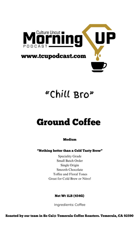 "Chill Bro" Coffee