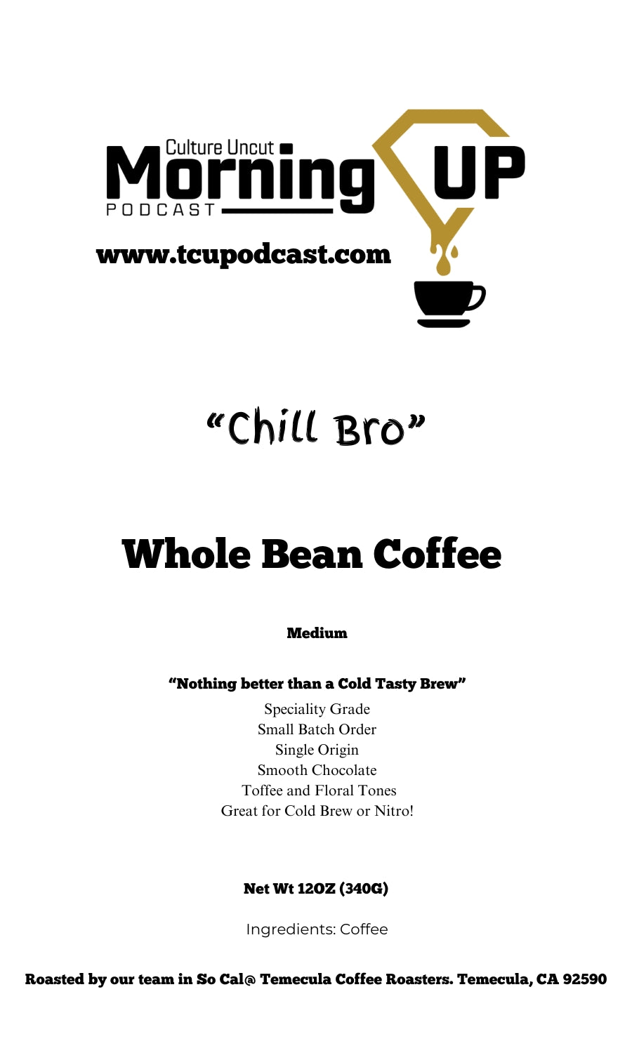 "Chill Bro" Coffee