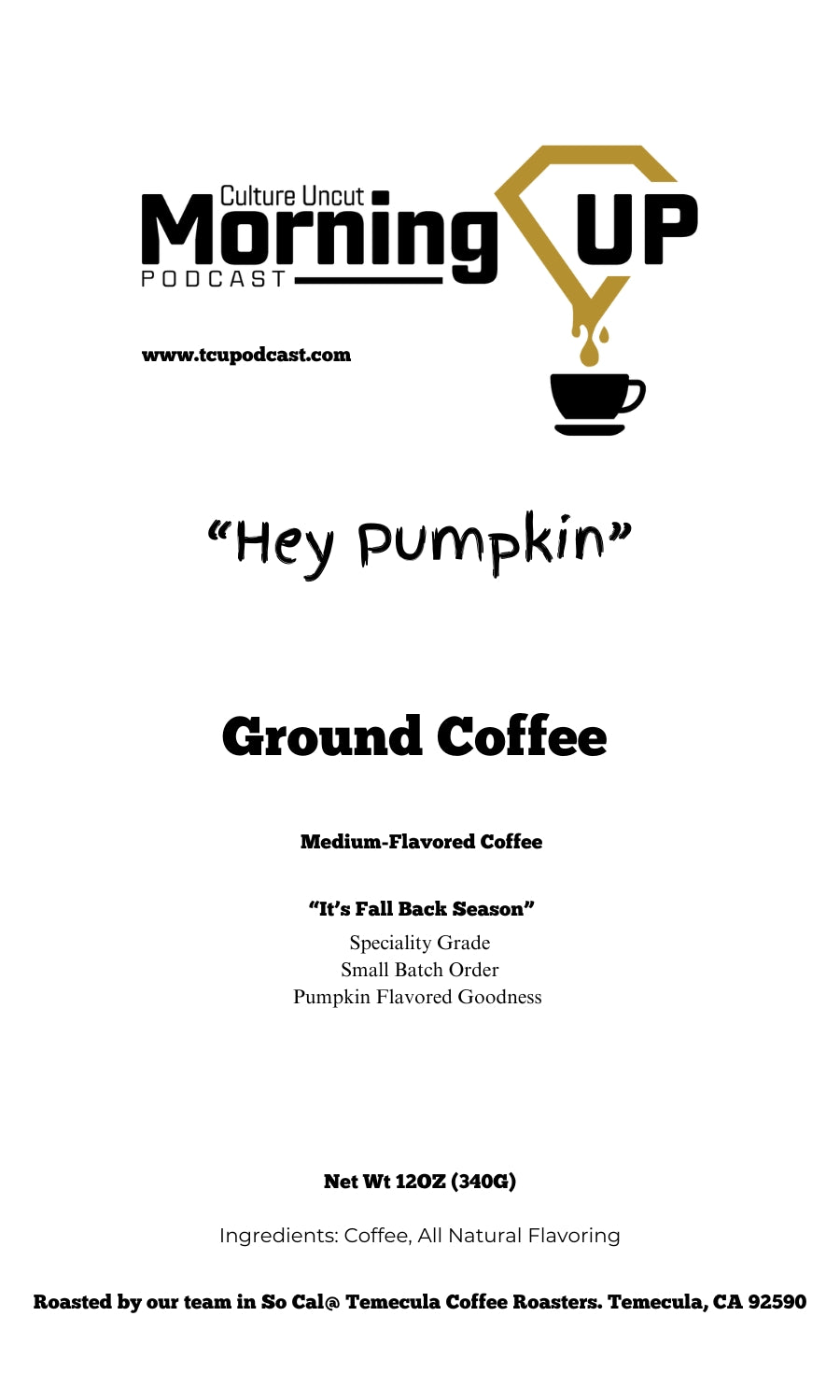 "Hey Pumpkin" Coffee