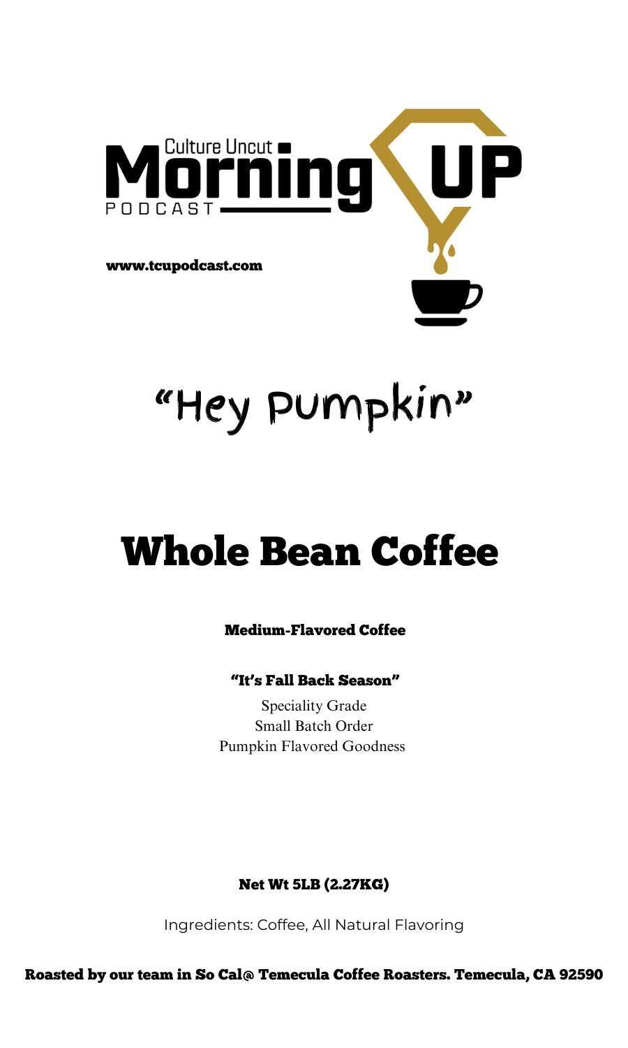 "Hey Pumpkin" Coffee